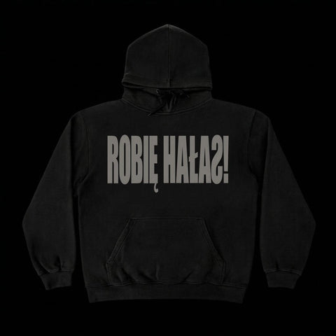 ROBIĘ HAŁAS! HOODIE